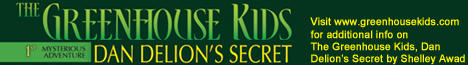 The Greenhouse Kids, Dan Delion's Secret by Shelley Awad